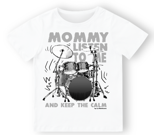 Camiseta niño Bateria Mommy listen to me en blanco